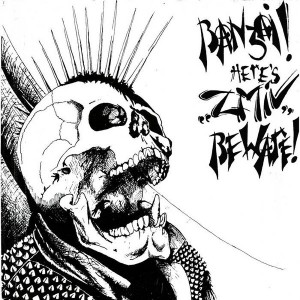 ZMIV-Banzai ! Here's "Zmiv" Beware ! 7''