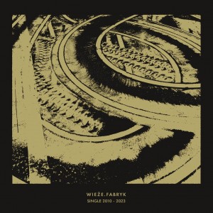 WIEŻE FABRYK-Single 2010-2023 3 x 7'' BOX