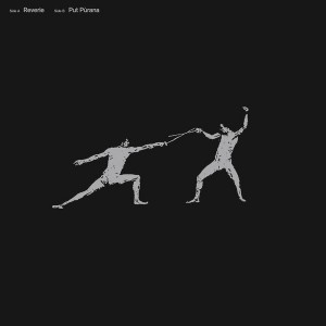 PUT PURANA / REVERIE-Split LP