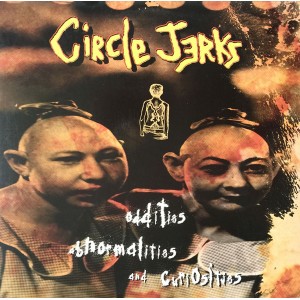 CIRCLE JERKS-Oddities, Abnormalities & Curiosities LP