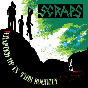 SCRAPS-Wrapped Up In This Society LP