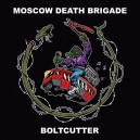 MOSCOW DEATH BRIGADE-Boltcutter LP