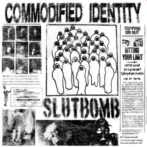 SLUTBOMB-Commodified Identity 7''