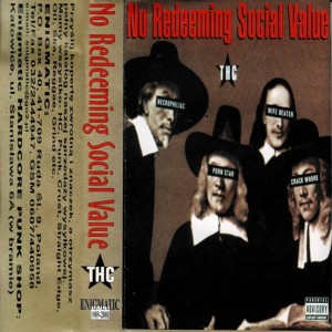 NO REDEEMING SOCIAL VALUE-THC MC