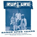 RUPTURE-Baser Apes Years LP