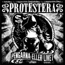 PROTESTERA-Pengarna Eller Livet CD