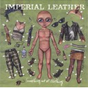 IMPERIAL LEATHER-Something Out Of Nothing CD