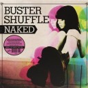 BUSTER SHUFFLE-Naked LP