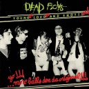 DEAD BOYS-Younger, Louder And Snottyer LP