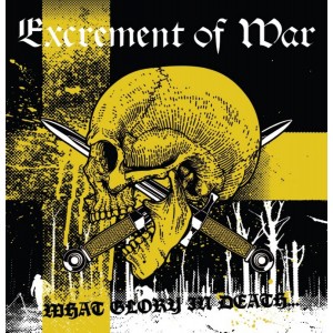EXCREMENT OF WAR-What Glory In Death ... LP