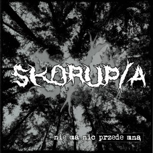 SKORUP/A-Nie Ma Nic Przede Mną CD