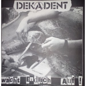DEKADENT-Wacht Endlich Auf! 7''