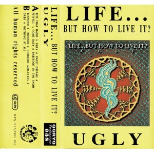 LIFE... BUT HOW TO LIFE IT?-Ugly MC