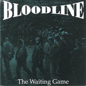 BLOODLINE-The Waiting Game 7''