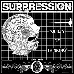 SUPPRESSION-Guilty Of Thinking - 1992-1998 LP + CD