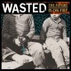 WASTED-The Future Is On Fire LP