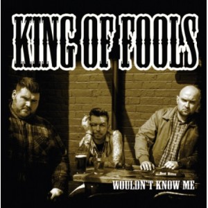 KING OF FOOLS-Wouldn't Know Me 7''