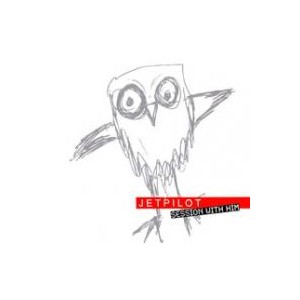JETPILOT-Session with him CD