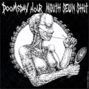 DOOMSDAY HOUR/MOUTH SEWN SHUT-Split 7''