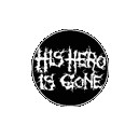 HIS HERO IS GONE