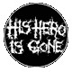 HIS HERO IS GONE