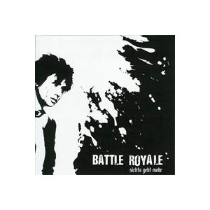 BATTLE ROYALE-Nichtsgeht mehr 7''