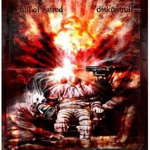 DISKONTROLL / FULL OF HATRED-Split 7''