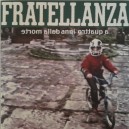 FRATELLANZA-A quatro inna dalla motre 7''