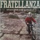 FRATELLANZA-A quatro inna dalla motre 7''