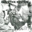 INJUSTICE SYSTEM-No reality? 7''