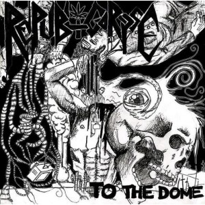 REPUBLICORPSE-To the dome 7''