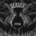 SEASICK-Ennui 7''