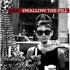 S.B.V.-Swallow the pill 7''