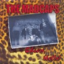 THE MADCAPS-Cheers, Hello! 7''