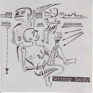 WRONG BODY-s/t 7''