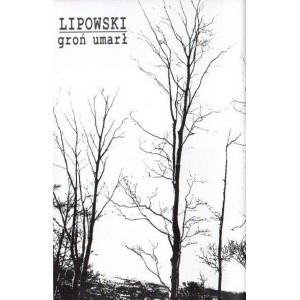 LIPOWSKI-Groń umarł MC