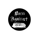 BORN AGAINST