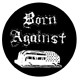 BORN AGAINST