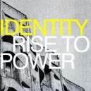 IDENTITY-Rise to Power 7''