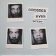 CROSSED EYES-Rattled 7''