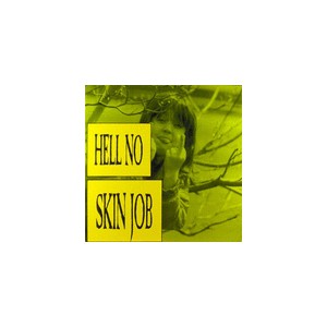 HELL NO-Skin Job MC