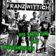 FRANZ WITTICH-Wir sind ne gand grau Menschenmachinen 7''
