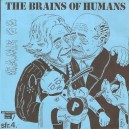 THE BRAINS OF HUMANS-Game 88 7''