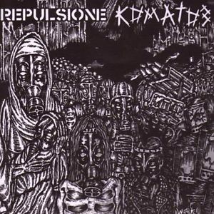 KOMATOZ / REPULSIONE-Split 7''