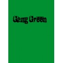 GANG GREEN