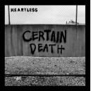 HEARTLESS-Certain Death 7''