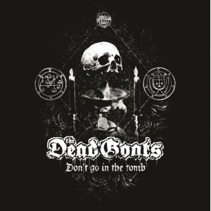 THE DEAD GOATS-Don't Go In The Tomb 7''