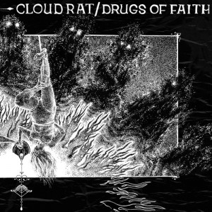 CLOUDRAT / DRUGS OF FAITH-Split 7"