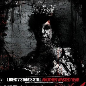 LIBERTY STANDS STILL-Another wasted years 7''