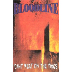 BLOODLINE-Can't Rest On The Times MC